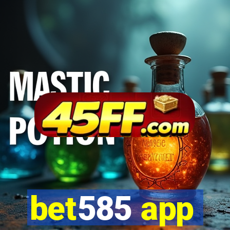 bet585 app